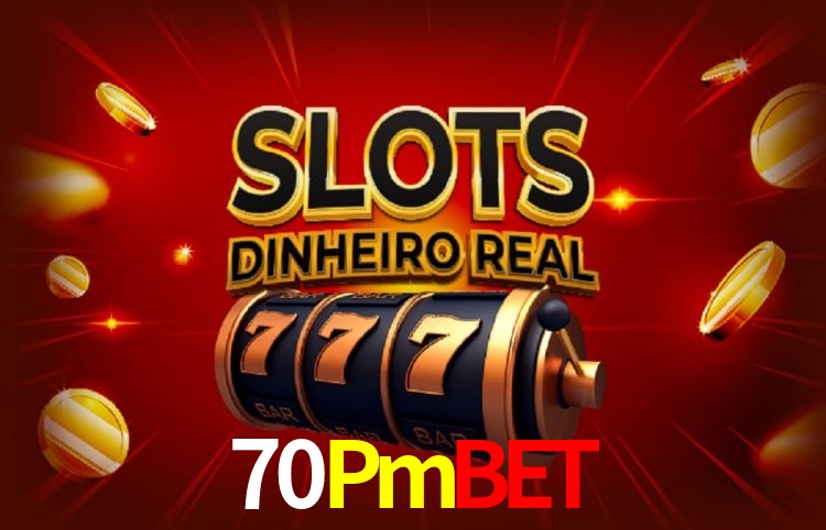 Sinta a adrenalina dos jogos de cassino com 70Pmbet